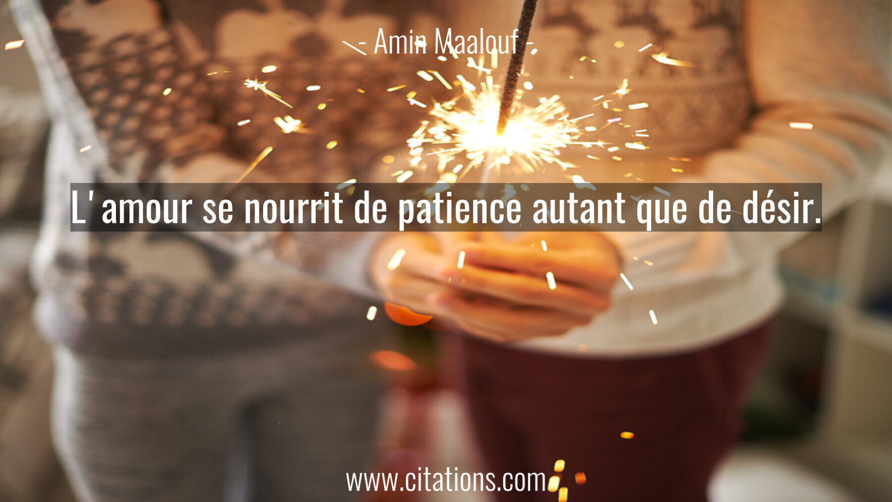 L Amour Se Nourrit De Patience Autant Que De Desir