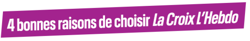 La Croix L’Hebdo - Offre 15€/mois