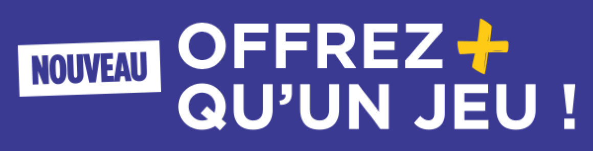 Offrez + qu'un jeu !