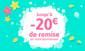 Jusqu’à -20€ de remise sur votre abonnement